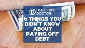 6 Things You Didn’t Know About Paying Off Debt - F