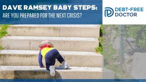 Dave Ramsey Baby Steps Are You Prepared For The Next Crisis - F