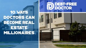 10-ways-doctors-can-become-real-estate-millionaires-f