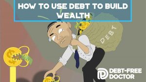 How-To-Use-Debt-To-Build-Wealth-featured